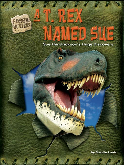 Title details for A T. Rex Named Sue by Natalie Lunis - Available